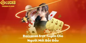 Baccarat Online Cho Người Mới Bắt Đầu