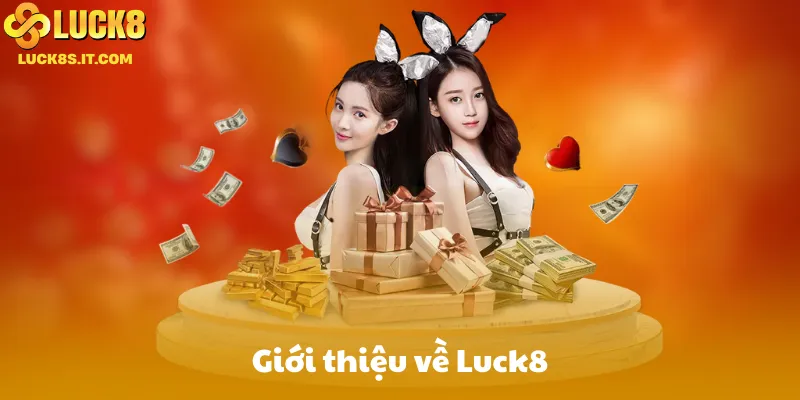 Giới thiệu về Luck8