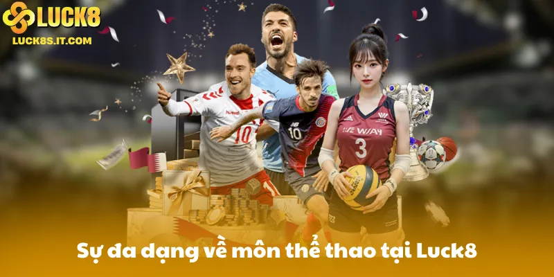 Sự đa dạng về môn thể thao tại Luck8