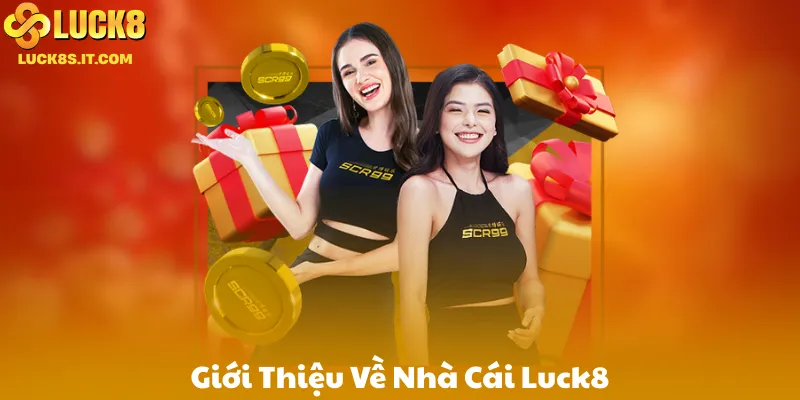 Giới Thiệu Về Nhà Cái Luck8