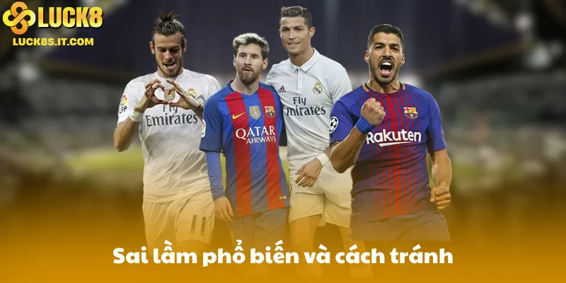 Sai lầm phổ biến và cách tránh những sai lầm